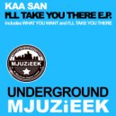 Kaa San - What You Know