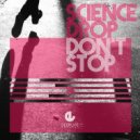 Science Drop - Don't Stop