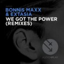 Bonnis Maxx, Extasia - We Got The Power (Adrian Lagunas TNT Remix)