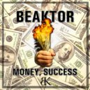 Beaktor - Money, Success (Original Mix)
