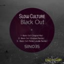 Slow Culture - Out Black