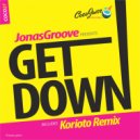 JonasGroove - Get Down (Korioto Remix)