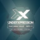 Thayana Valle - Into It