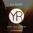 DJ Suff - Don't You Want Me