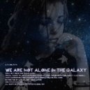 Ilya Golitsyn - We Are Not Alone In The Galaxy