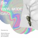 Vinyl Mode - Cavo (Michel Moraes Remix)