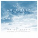 Autodeep - For Too Long (Toomy Disco Remix)