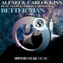 Alexei & Carlos Kinn ft Leon & Aaron Cormack - Better Man (Alex Xela & Eddy Nick Remix)