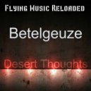 Betelgeuze - Desert Thoughts