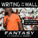Fantasy Ft. Marco A. Berry - Writing On The Wall (DeeJay Pham & June Lopez TV Track)