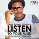 Pactrick Khuzwayo feat. Lt Adams - Listen To Your Mind