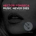 Hector Fonseca, Natascha Bessez - Music Never Dies (Fabio Campos & Rodolfo Bravat Remix)