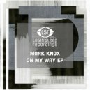 Mark Knox - I\'ll Tell You (Original Mix)