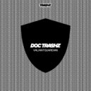 Doc Trashz - Valiant