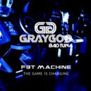 F3t Machine - The Game Is Changing