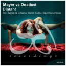Mayer vs Deadust - Blatant