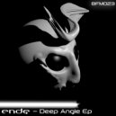 Ende - Deep Angle