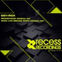 DEV:ROX - When Life Breaks Down (Original Mix)