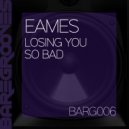 Eames - So Bad (Original Mix)