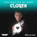 Roman Messer feat. Eric Lumiere - Closer