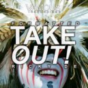 Formatted & Ricky De - Take Out! (Original Mix)