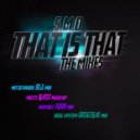 S.M.D - THAT Is THAT