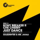 Rony Breaker ft Che Cherry - Just Dance (Mr. Jools Dub)