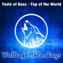 Taste of Bass - Top of The World