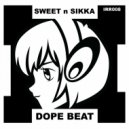Sweet N Sikka - Dope Beat