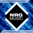 Fitzy & Rossy B feat. Syra - I Can\'t Get Enough (Of This Feeling) (Alan Aztec Remix)