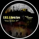 B.W.D. & Derek Kore - Deep & Dark