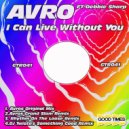 Avro Ft Debbie Sharp - I Can Live Without You (DJ Twistas Something Good Remix)