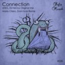 Dj Henna, Undl - Connection (Mario Otero, Dani Rivas Remix)
