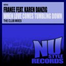 Franee Feat. Karen Danzig - When Love Comes Tumbling Down (Dub Mix)