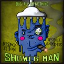 Sponge Bandits Ft. Disposition - Showerman