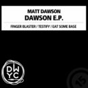 Dawson - Eat Some Base (Original Mix)