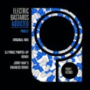 Electric Bastards - Addicted (Dj Prinz Pimped-Up Remix)