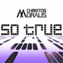 Christos Moralis - So True (House Remix)