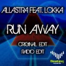 Allastra feat. Lokka - Run Away (Radio Edit)