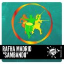 Rafha Madrid - Sambando (Original Mix)