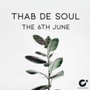 Thab De Soul - The 6th June
