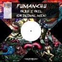 Fumanchu - Fase 1 Fail
