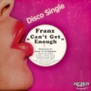 Franz Vu Lëtzebuerg - Can\'t Get Enough (12\'\' Old School Mix)