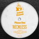 Phaze Dee - Reckless