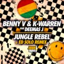 Benny V, K-Warren, Deemas J - Jungle Rebel (Original Mix)