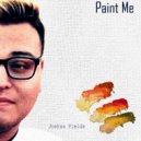 Joshua Fields - Paint Me