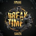 GANZK - Break Time