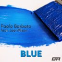 Paolo Barbato feat. Lee Wilson - Blue (Original EDIT Mix)