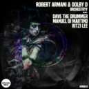 ROBERT ARMANI, DOLBY D - Orchestryy (D.A.V.E. The Drummer Remix)