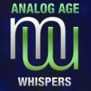 Analog Age - Whispers